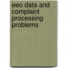 Eeo Data and Complaint Processing Problems door United States Congressional House