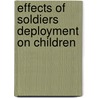 Effects of Soldiers Deployment on Children door Stacy Ann Hawkins