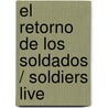 El retorno de los soldados / Soldiers Live door Glen Cook