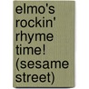 Elmo's Rockin' Rhyme Time! (Sesame Street) door Naomi Kleinberg