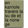 En Karriole Travers La Su De Et La Norw Ge door Vandal Albert 1853-1910