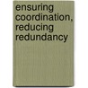 Ensuring Coordination, Reducing Redundancy door United States Congressional House