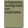 Erfolgreiche Reintegration von Expatriates door Karin Martina Kutnar-Griehsnig