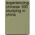 Experiencing Chinese 100 Studying in China