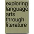 Exploring Language Arts Through Literature