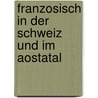 Franzosisch In Der Schweiz Und Im Aostatal by Michael Pehle