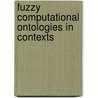 Fuzzy Computational Ontologies in Contexts door Yi Cai