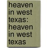 Heaven in West Texas: Heaven in West Texas by Susan Law