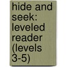 Hide and Seek: Leveled Reader (Levels 3-5) by Giles