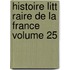 Histoire Litt Raire de La France Volume 25