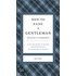 How to Raise a Gentleman Revised & Updated