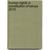 Human Rights in Constitution of Kenya 2010 by Vincent Suyianka