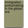 Immigration Policymaking in the Global Era door Natasha T. Duncan