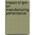 Impact Of Tpm On Manufacturing Performance