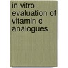 In Vitro Evaluation of Vitamin D Analogues door Yvonne Bury