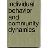 Individual Behavior and Community Dynamics door P. Lundberg