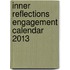 Inner Reflections Engagement Calendar 2013