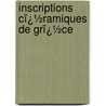 Inscriptions Cï¿½Ramiques De Grï¿½Ce door Albert Dumont