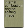 Internal Combustion Engine: Spitting Image by Books Llc