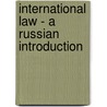 International Law - A Russian Introduction by V.I. Kuznetsov