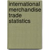 International Merchandise Trade Statistics door United Nations: Department Of Economic And Social Affairs: Statistics Division