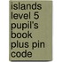 Islands Level 5 Pupil's Book Plus Pin Code