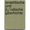 Israelitische Und Jï¿½Dische Geschichte by Julius Wellhausen