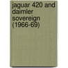 Jaguar 420 And Daimler Sovereign (1966-69) door Frederic P. Miller