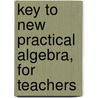 Key to New Practical Algebra, for Teachers door James B 1808 Thomson