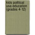 Kids Political Usa Education (grades 4-12)