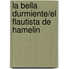 La Bella Durmiente/El Flautista de Hamelin door Laura Ferracioli