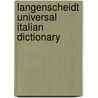 Langenscheidt Universal Italian Dictionary by Langenscheidt Publishers
