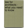 Law for Architects - What You Need to Know door Robert F. Herrmann