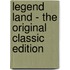 Legend Land - The Original Classic Edition
