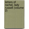 Letters Of Rachel, Lady Russell (Volume 2) door Rachel Russell