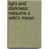 Light and Darkness: Natsume S Seki's Meian door V.H. Viglielmo