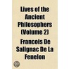 Lives of the Ancient Philosophers Volume 2 door Francois De Salignac De Fenelon