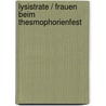 Lysistrate / Frauen beim Thesmophorienfest by Aristophanes Aristophanes