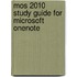 Mos 2010 Study Guide For Microsoft Onenote