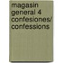 Magasin General 4 Confesiones/ Confessions