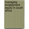 Managing Employment Equity in South Africa door Wika Esterhuizen