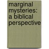 Marginal Mysteries: A Biblical Perspective door Noah Hutchings