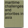 Maritime Challenges and Priorities in Asia door Sam Bateman