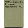 Mathe-Malblock. 2. Klasse. Rechnen bis 100 door Sabine Schwertführer