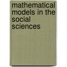 Mathematical Models in the Social Sciences by John G. Kemeny