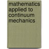 Mathematics Applied To Continuum Mechanics door Lee Segel