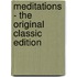 Meditations - The Original Classic Edition