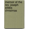Memoir Of The Rev. Joseph Stibbs Christmas door Lord Eleazar 1788-1871