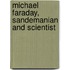 Michael Faraday, Sandemanian and Scientist