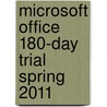 Microsoft Office 180-Day Trial Spring 2011 door Microsoft Corporation